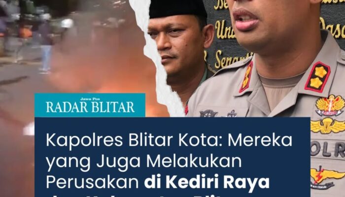 Kerusuhan di Blitar dan Kediri, 14 Polisi Terluka dan Banyak Fasilitas Rusak